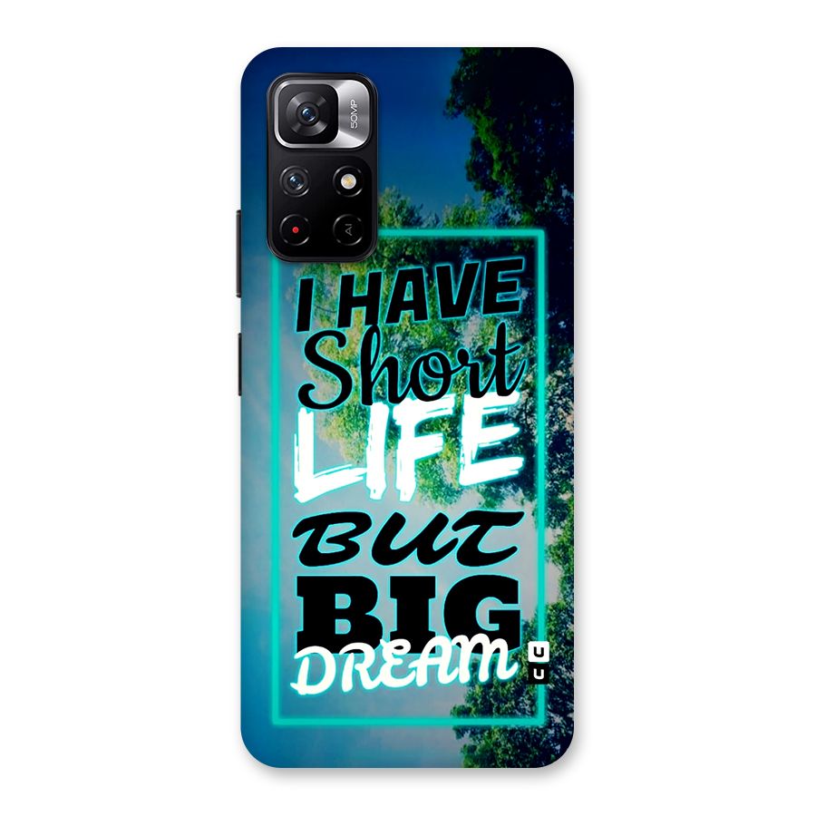 Short Life Big Dream Back Case for Redmi Note 11T 5G