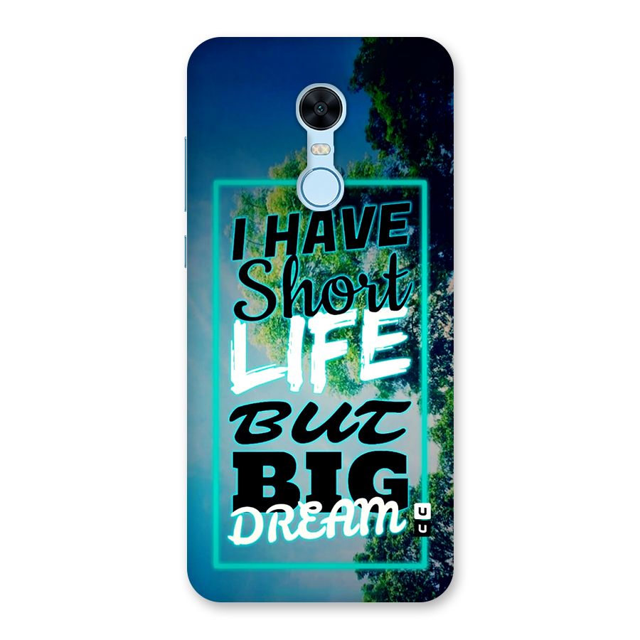 Short Life Big Dream Back Case for Redmi Note 5