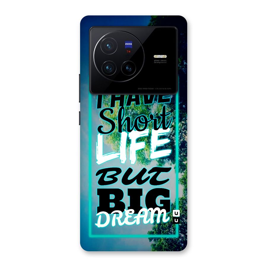 Short Life Big Dream Back Case for Vivo X80