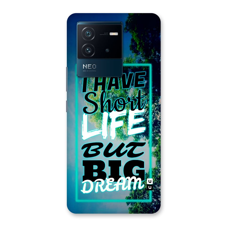 Short Life Big Dream Back Case for Vivo iQOO Neo 6 5G