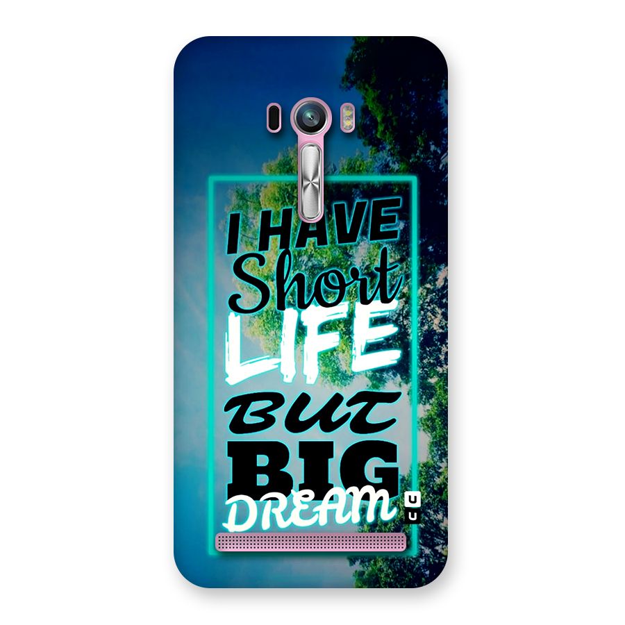 Short Life Big Dream Back Case for Zenfone Selfie