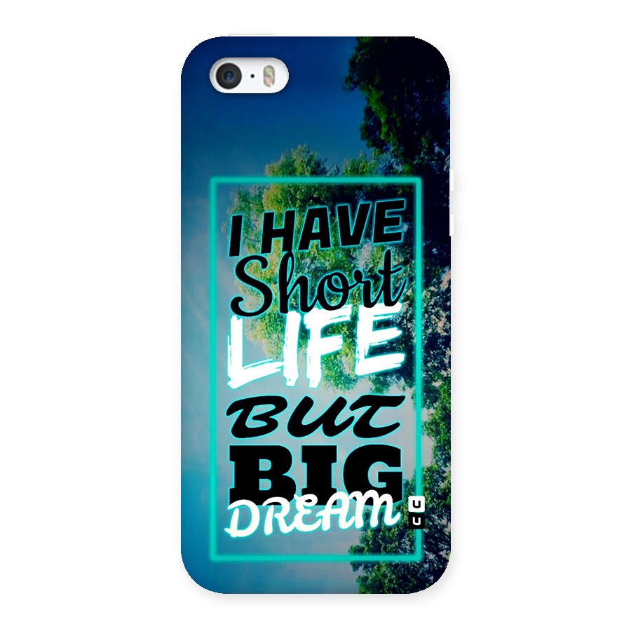 Short Life Big Dream Back Case for iPhone SE 2016