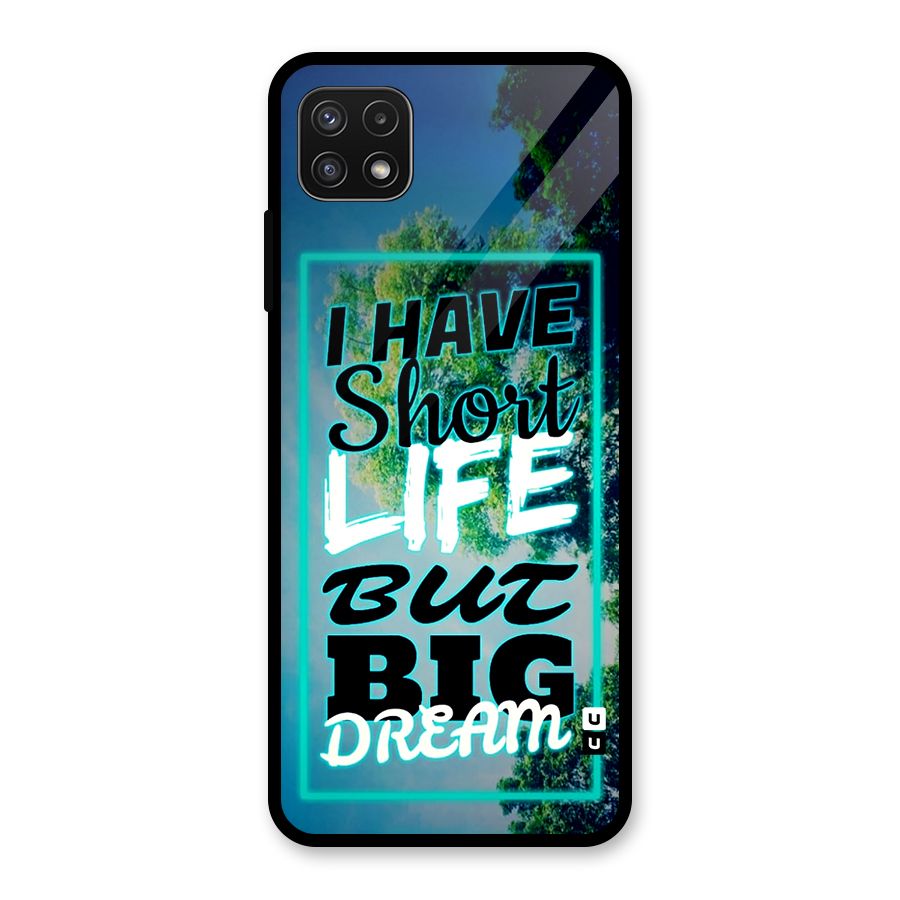 Short Life Big Dream Glass Back Case for Galaxy A22 5G