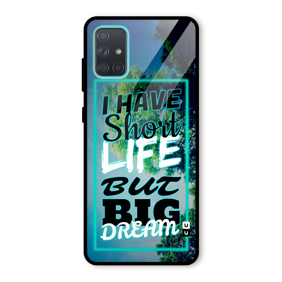 Short Life Big Dream Glass Back Case for Galaxy A71