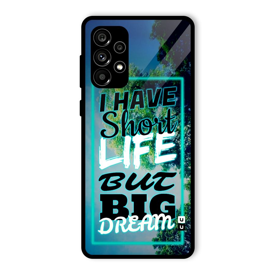 Short Life Big Dream Glass Back Case for Galaxy A73 5G