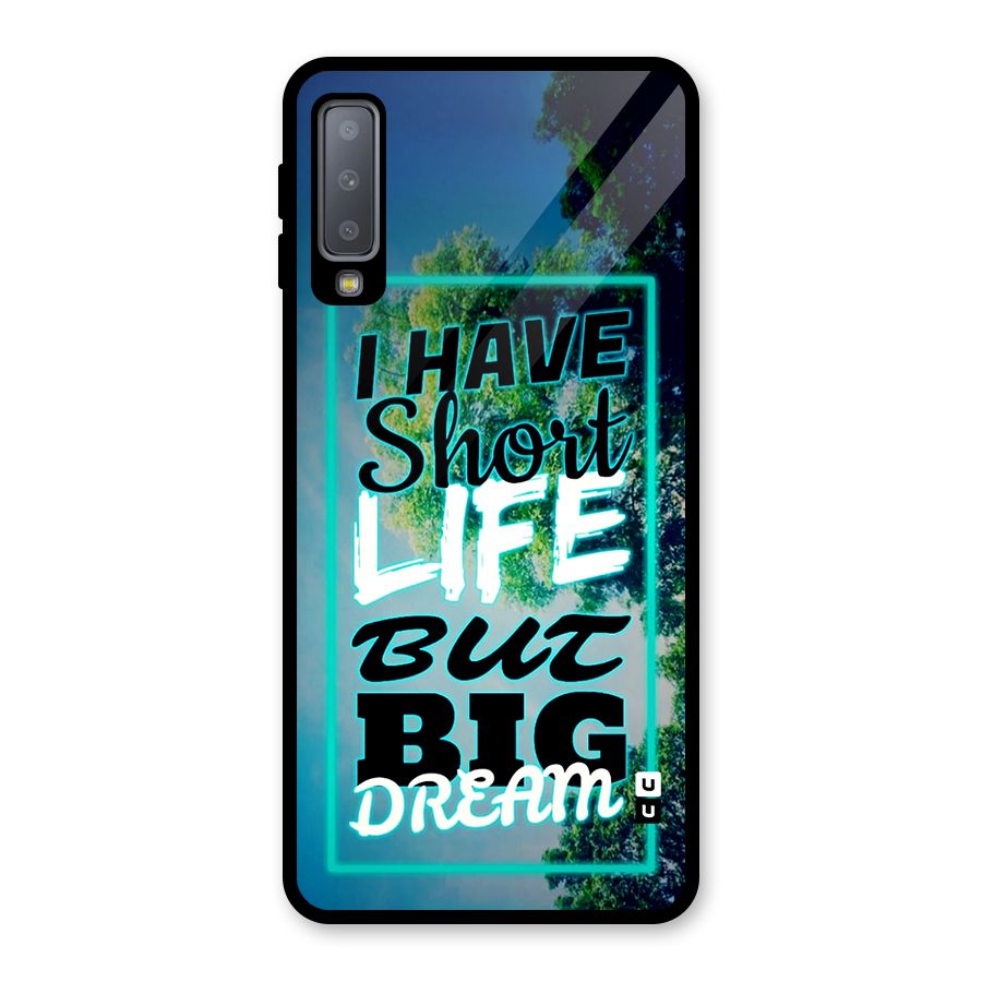 Short Life Big Dream Glass Back Case for Galaxy A7 (2018)