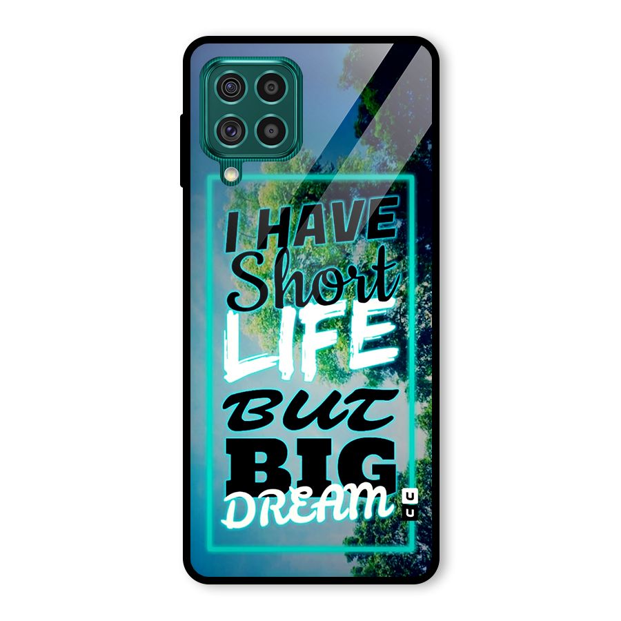 Short Life Big Dream Glass Back Case for Galaxy F62