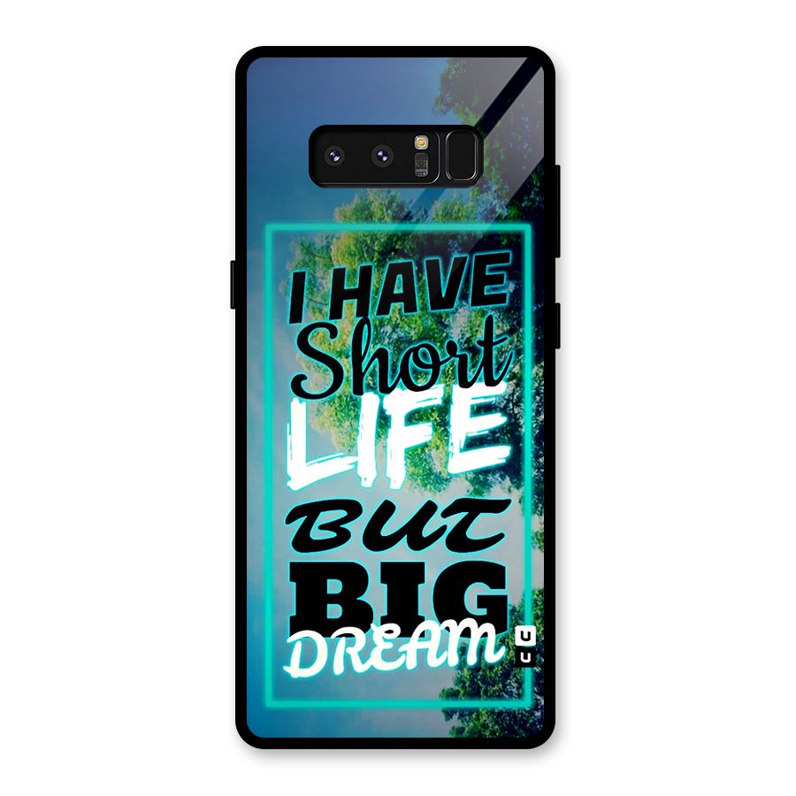 Short Life Big Dream Glass Back Case for Galaxy Note 8