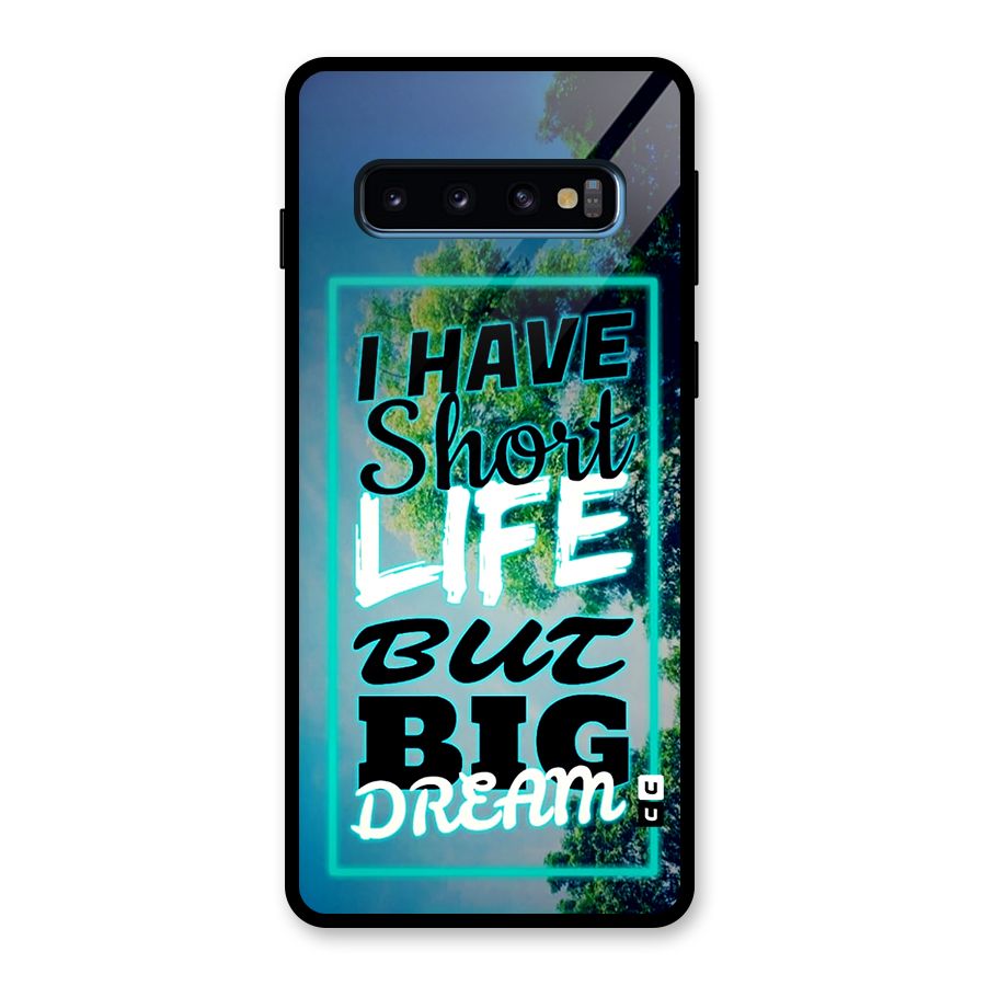 Short Life Big Dream Glass Back Case for Galaxy S10