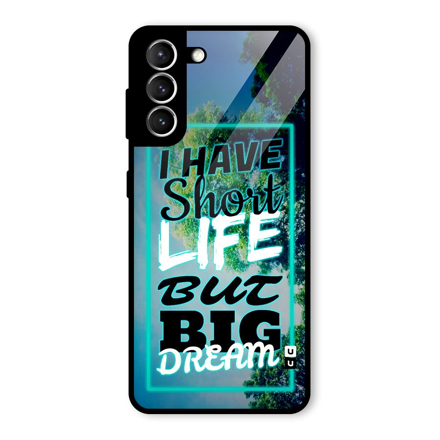 Short Life Big Dream Glass Back Case for Galaxy S21 5G