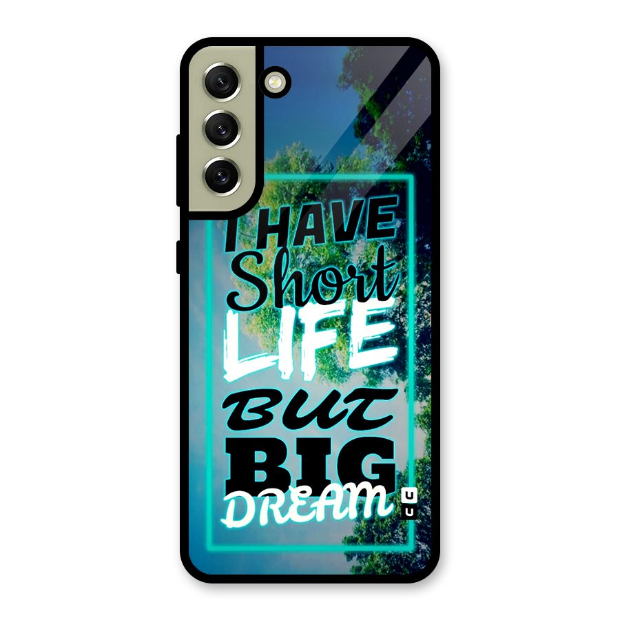 Short Life Big Dream Glass Back Case for Galaxy S21 FE 5G