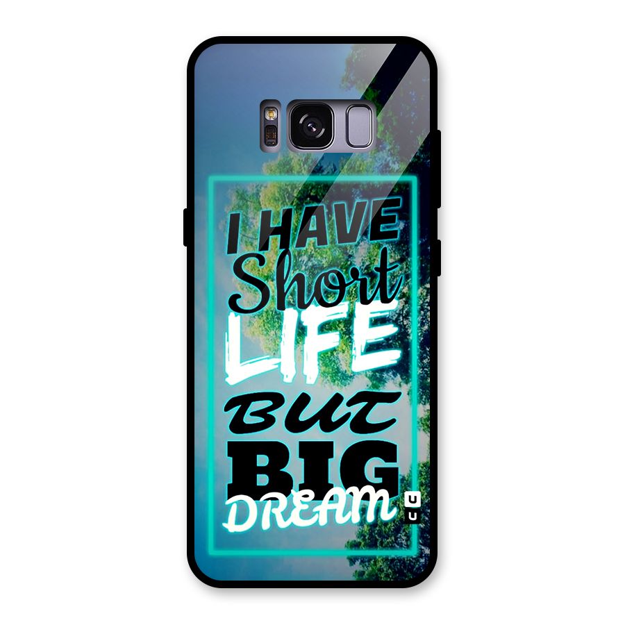 Short Life Big Dream Glass Back Case for Galaxy S8