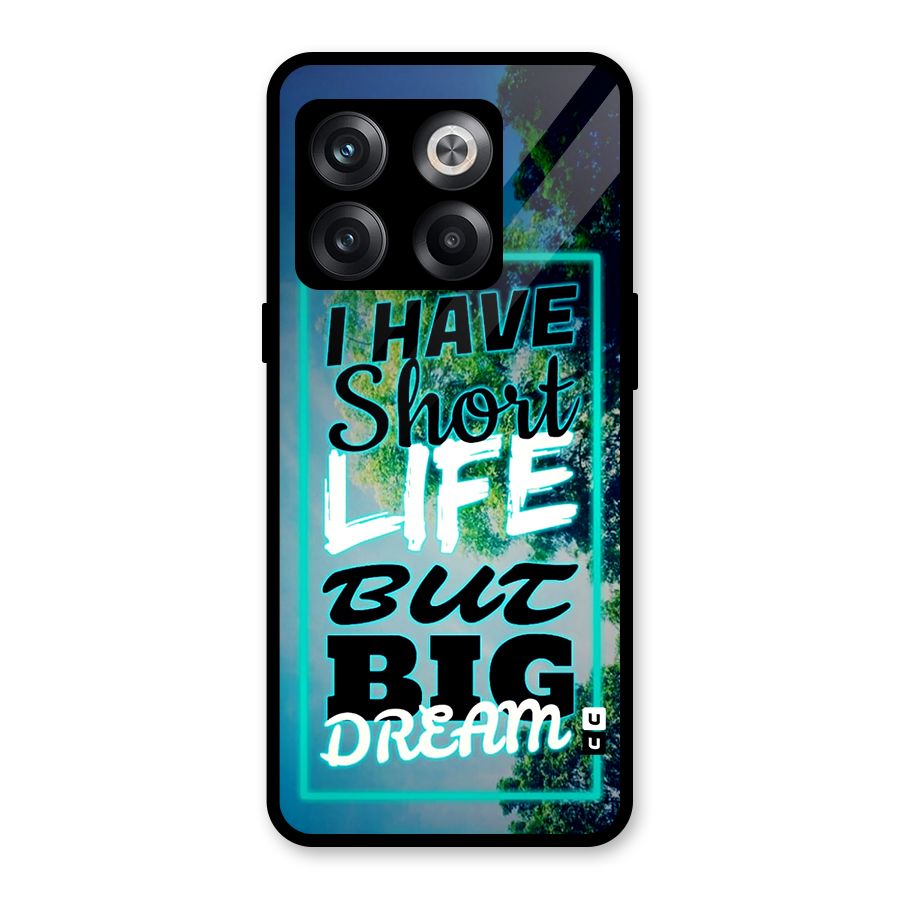 Short Life Big Dream Glass Back Case for OnePlus 10T