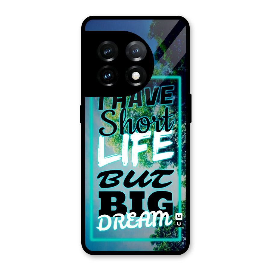 Short Life Big Dream Glass Back Case for OnePlus 11