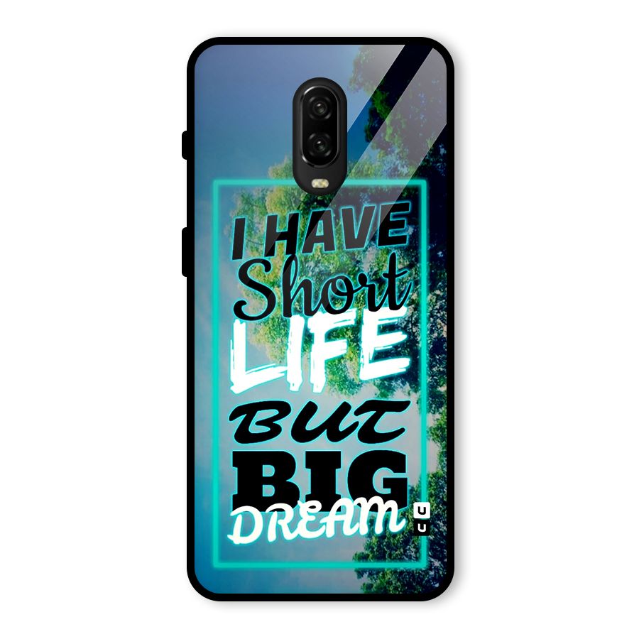 Short Life Big Dream Glass Back Case for OnePlus 6T