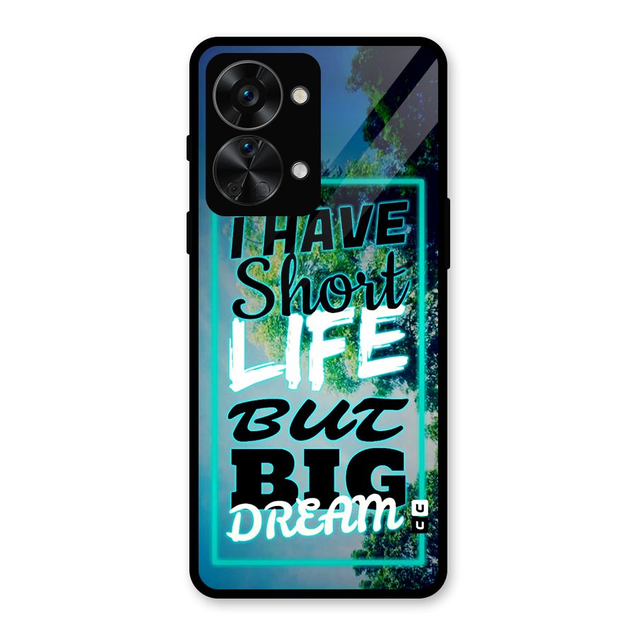 Short Life Big Dream Glass Back Case for OnePlus Nord 2T