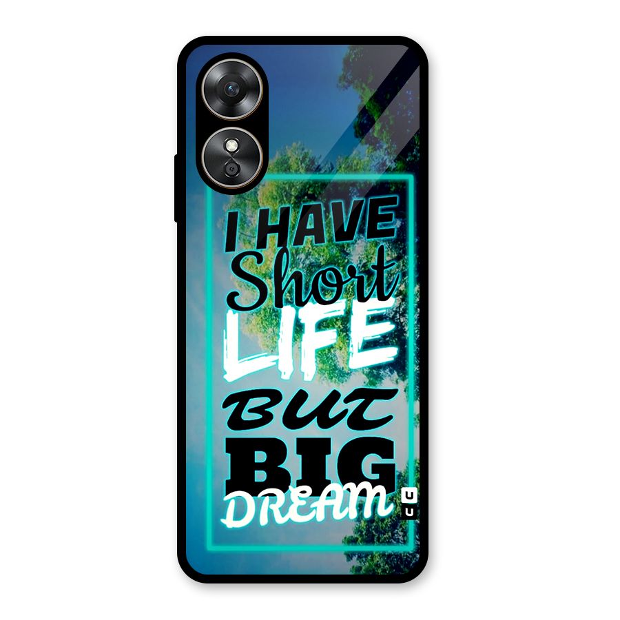 Short Life Big Dream Glass Back Case for Oppo A17