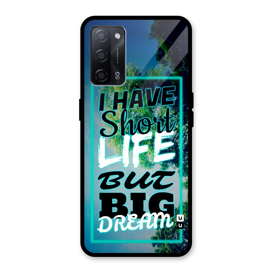 Short Life Big Dream Glass Back Case for Oppo A53s 5G