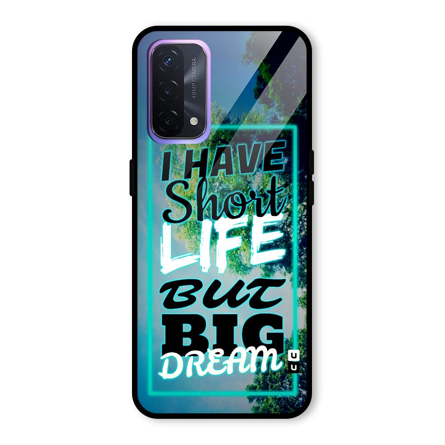 Short Life Big Dream Glass Back Case for Oppo A74 5G