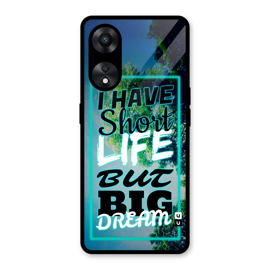 Short Life Big Dream Glass Back Case for Oppo A78