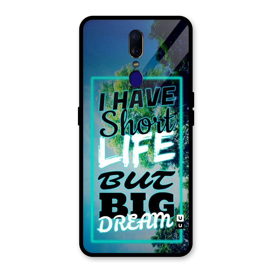 Short Life Big Dream Glass Back Case for Oppo F11