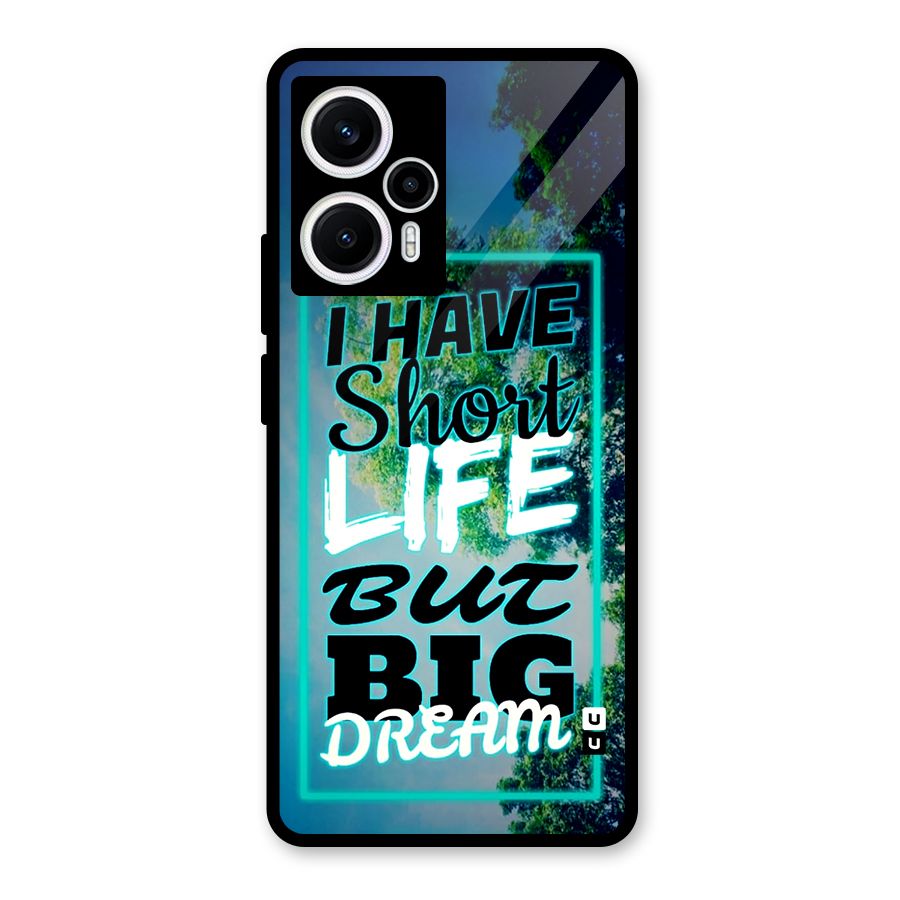 Short Life Big Dream Glass Back Case for Poco F5