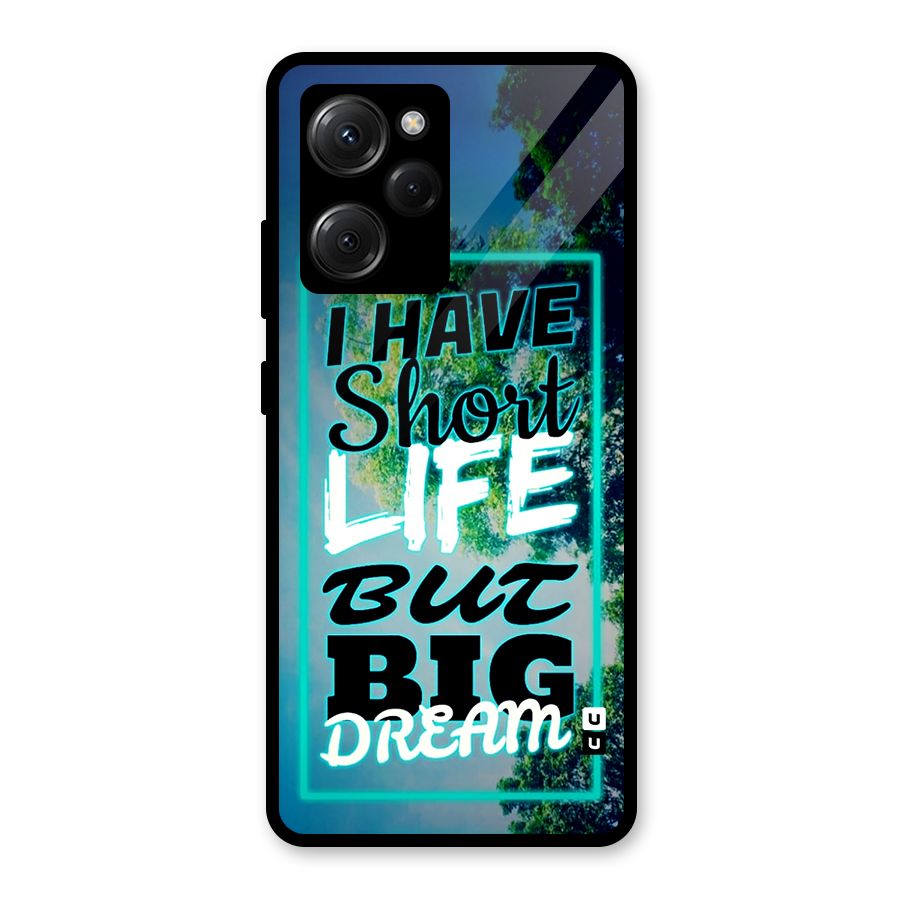 Short Life Big Dream Glass Back Case for Poco X5 Pro