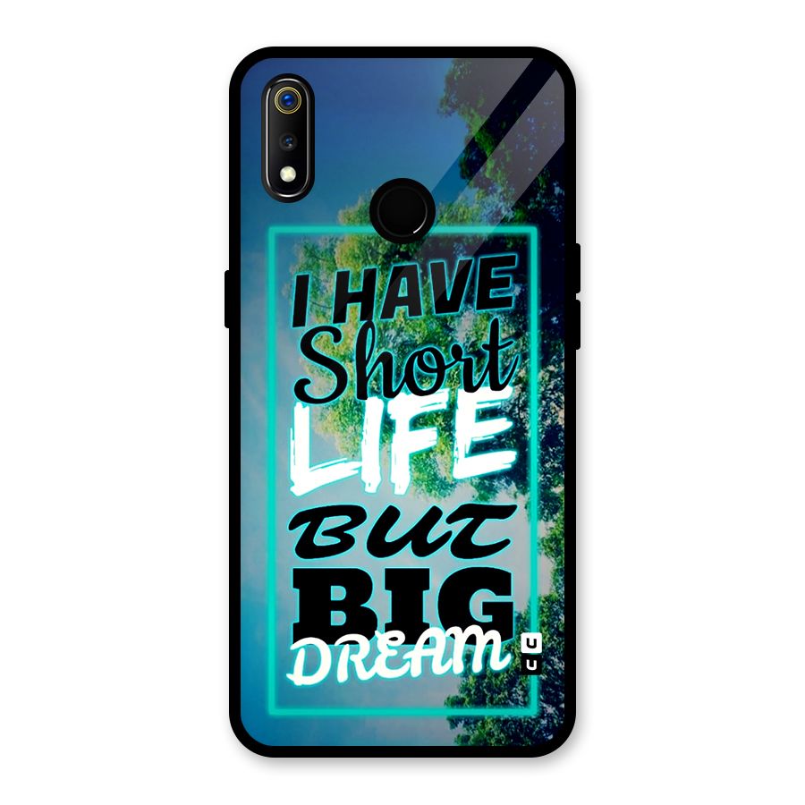 Short Life Big Dream Glass Back Case for Realme 3