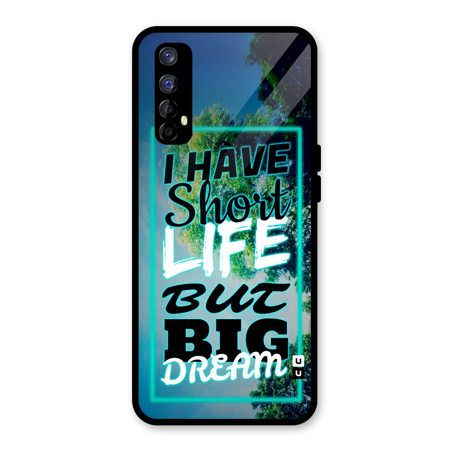 Short Life Big Dream Glass Back Case for Realme 7