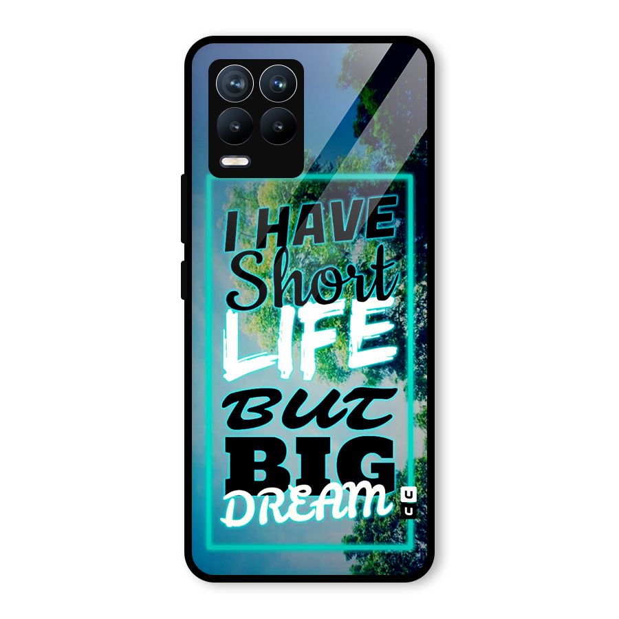 Short Life Big Dream Glass Back Case for Realme 8