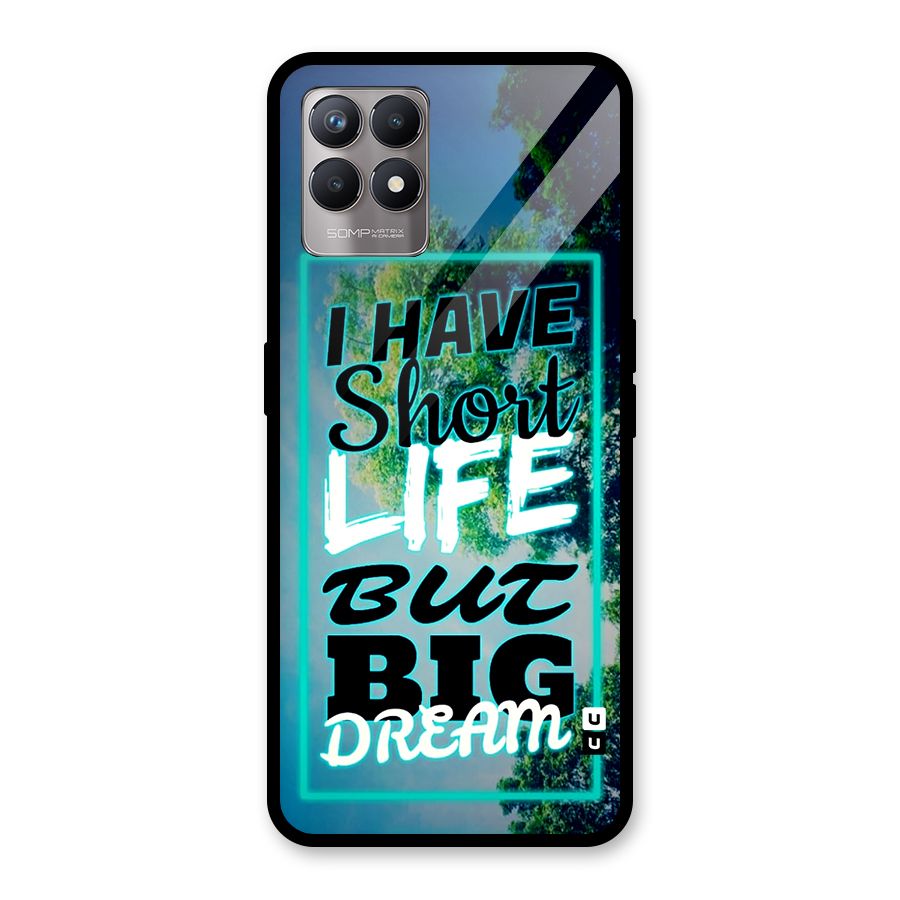 Short Life Big Dream Glass Back Case for Realme 8i