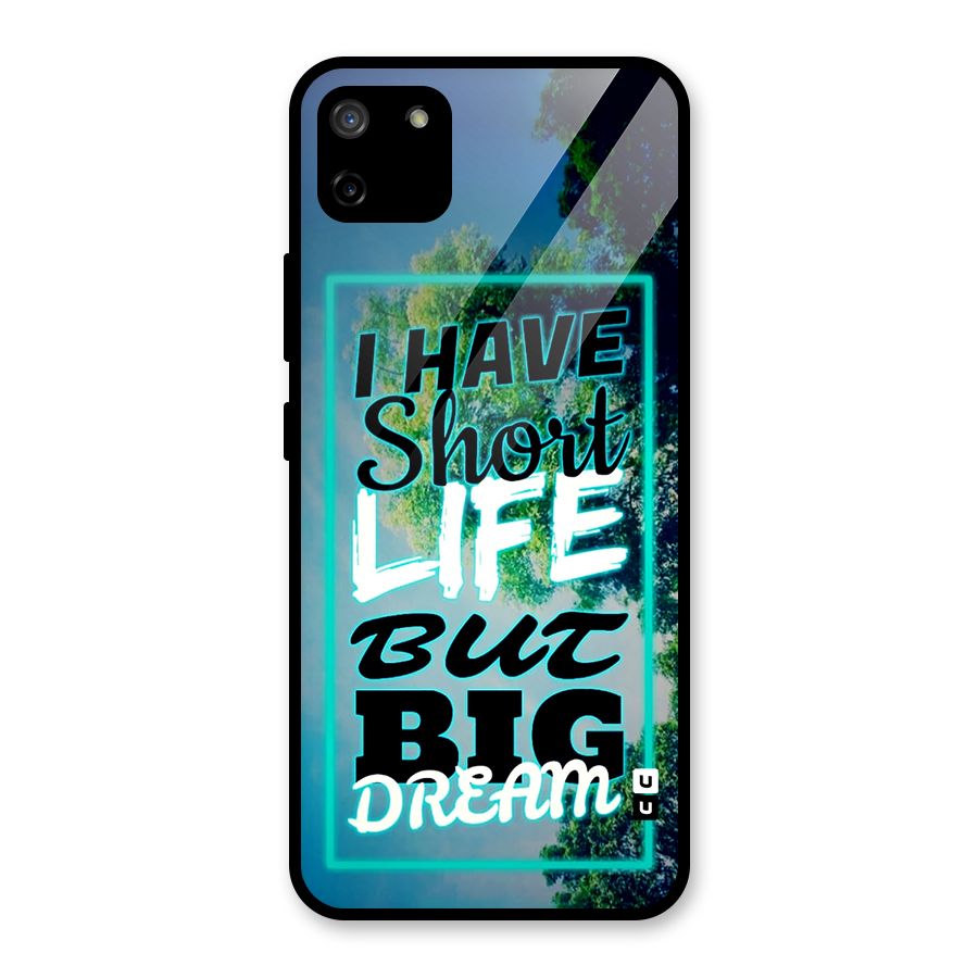 Short Life Big Dream Glass Back Case for Realme C11