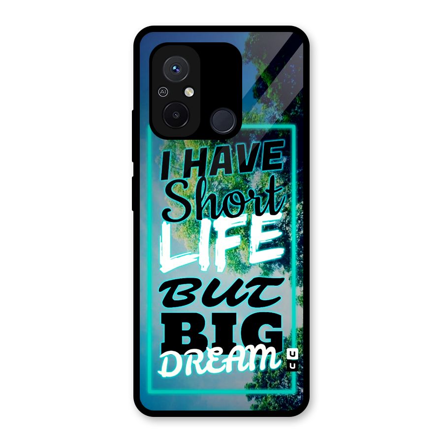 Short Life Big Dream Glass Back Case for Redmi 12C