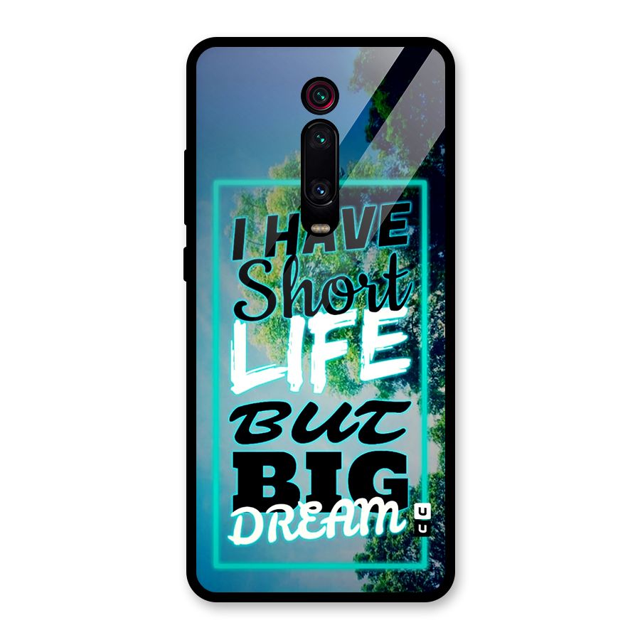 Short Life Big Dream Glass Back Case for Redmi K20