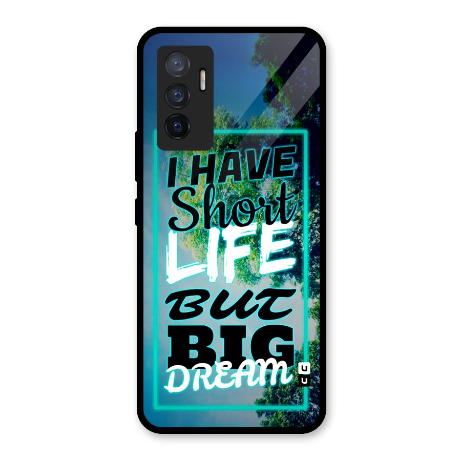 Short Life Big Dream Glass Back Case for Vivo V23e