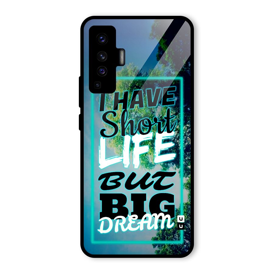 Short Life Big Dream Glass Back Case for Vivo X50