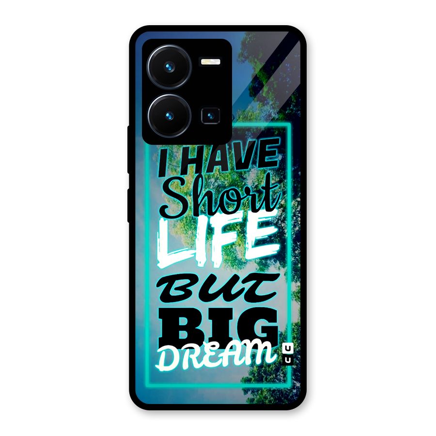 Short Life Big Dream Glass Back Case for Vivo Y35