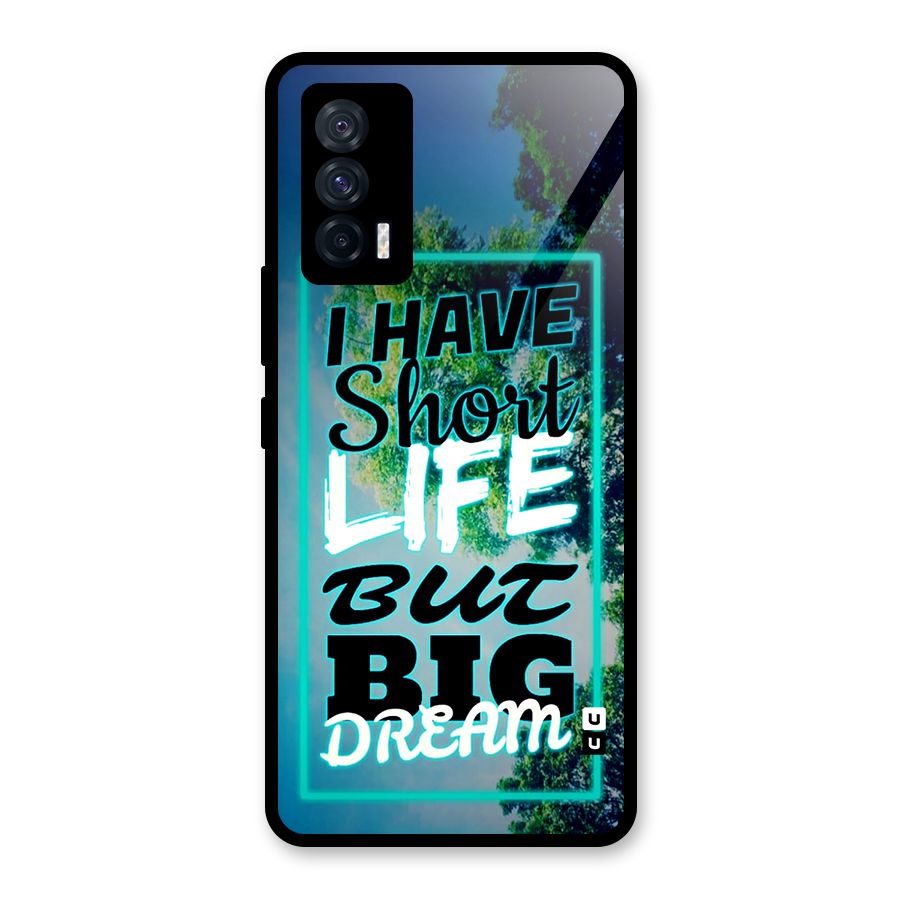 Short Life Big Dream Glass Back Case for Vivo iQOO 7 5G