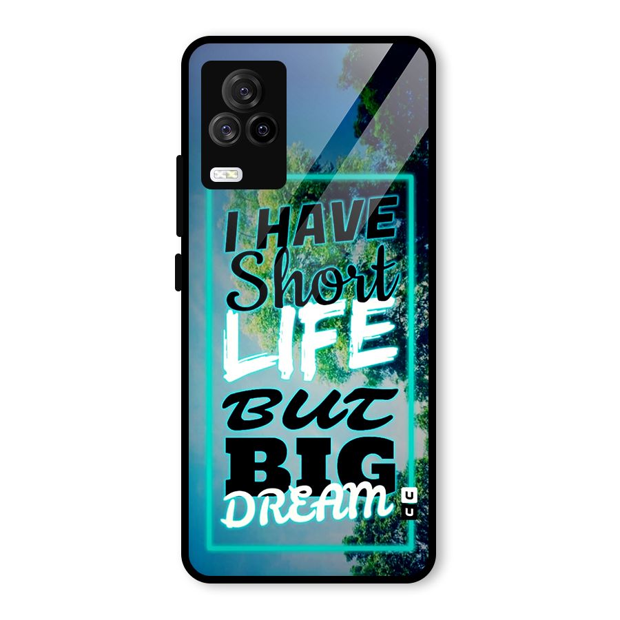 Short Life Big Dream Glass Back Case for Vivo iQOO 7 Legend 5G