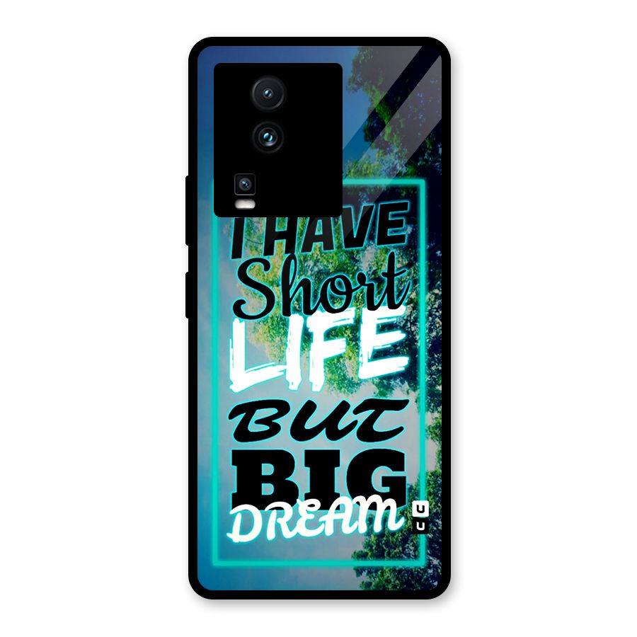 Short Life Big Dream Glass Back Case for Vivo iQOO Neo 7