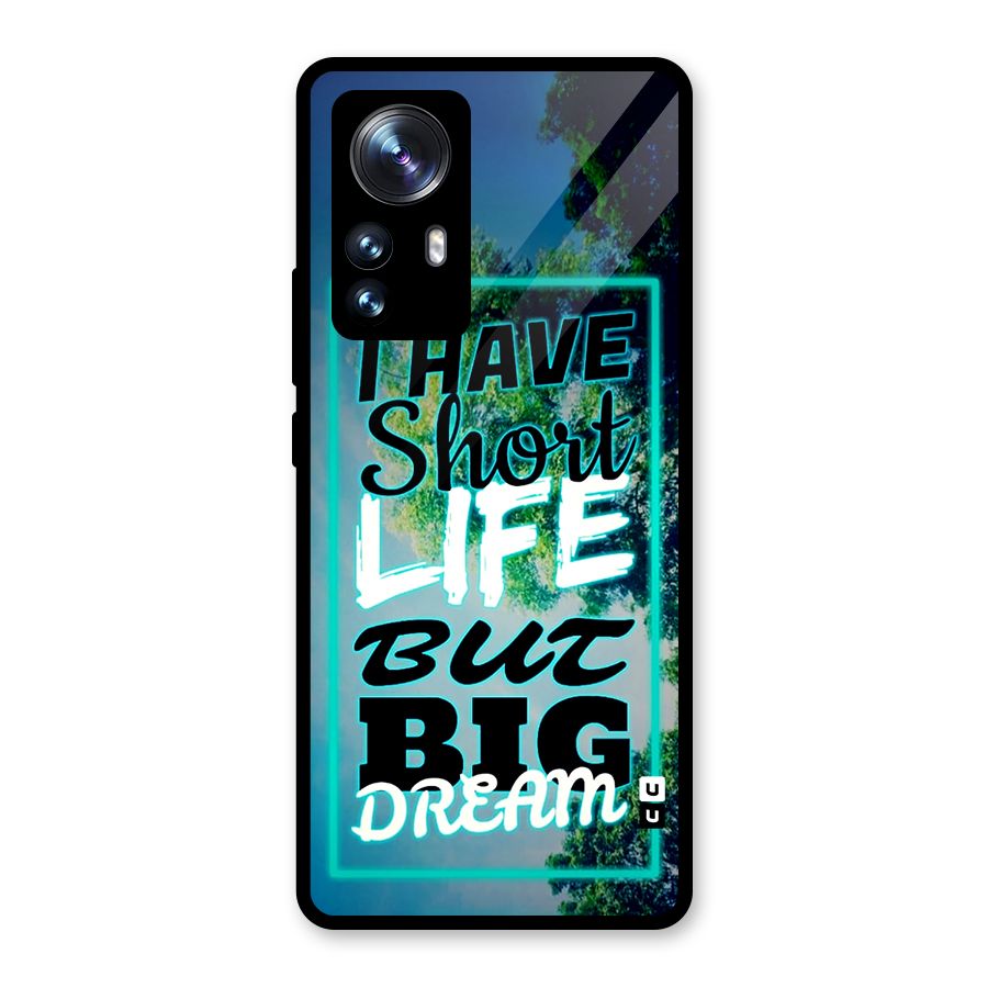 Short Life Big Dream Glass Back Case for Xiaomi 12 Pro