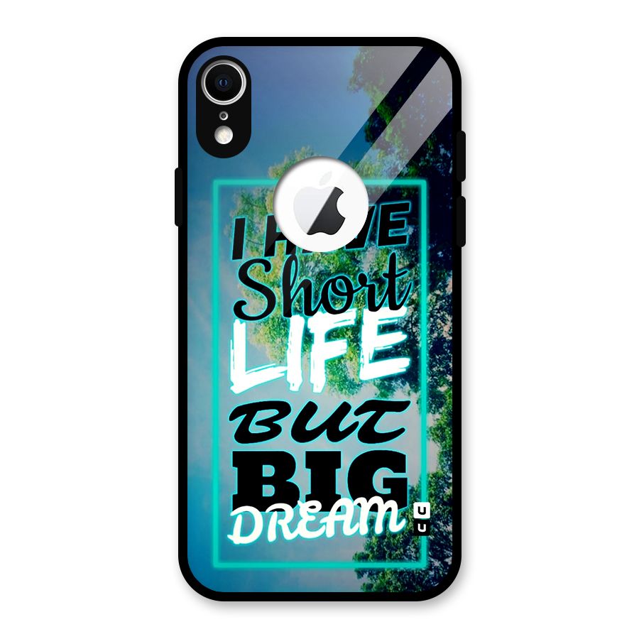 Short Life Big Dream Glass Back Case for iPhone XR Logo Cut