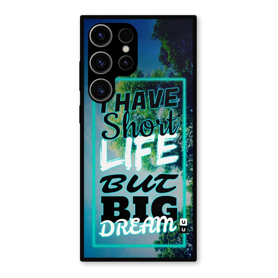 Short Life Big Dream Metal Back Case for Galaxy S23 Ultra