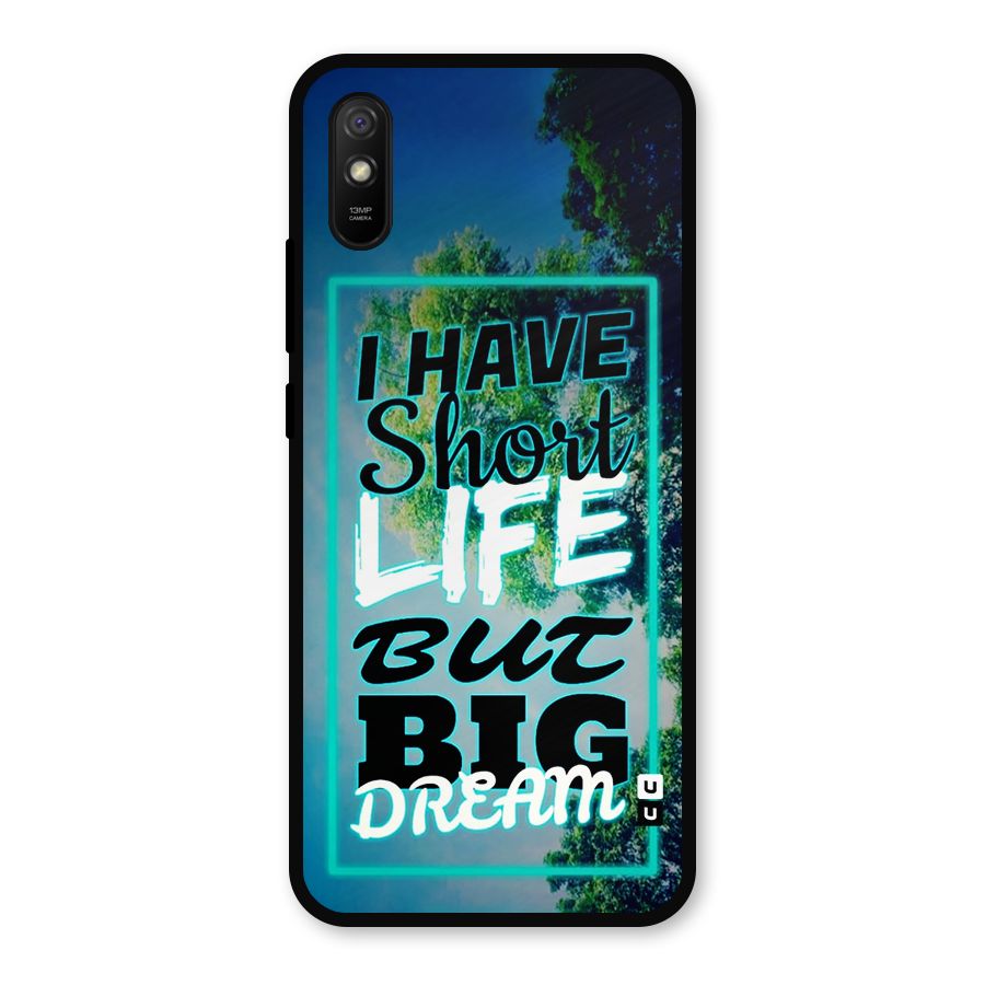 Short Life Big Dream Metal Back Case for Redmi 9a
