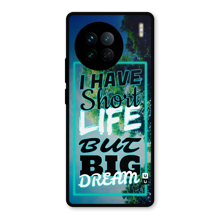 Short Life Big Dream Metal Back Case for Vivo X90