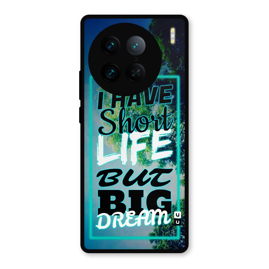 Short Life Big Dream Metal Back Case for Vivo X90 Pro