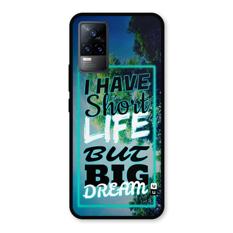 Short Life Big Dream Metal Back Case for Vivo Y73