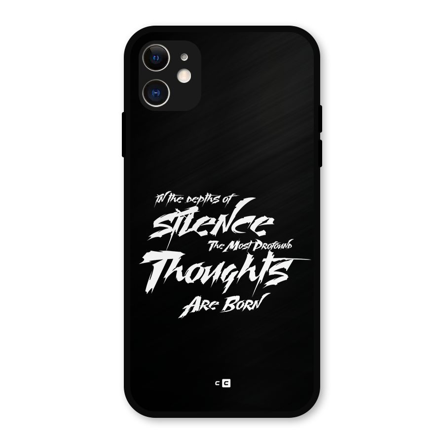 Silent Thoughts Metal Back Case for iPhone 11