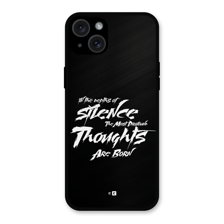 Silent Thoughts Metal Back Case for iPhone 15 Plus