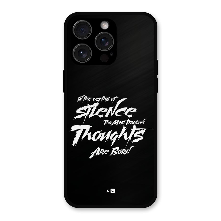 Silent Thoughts Metal Back Case for iPhone 15 Pro Max